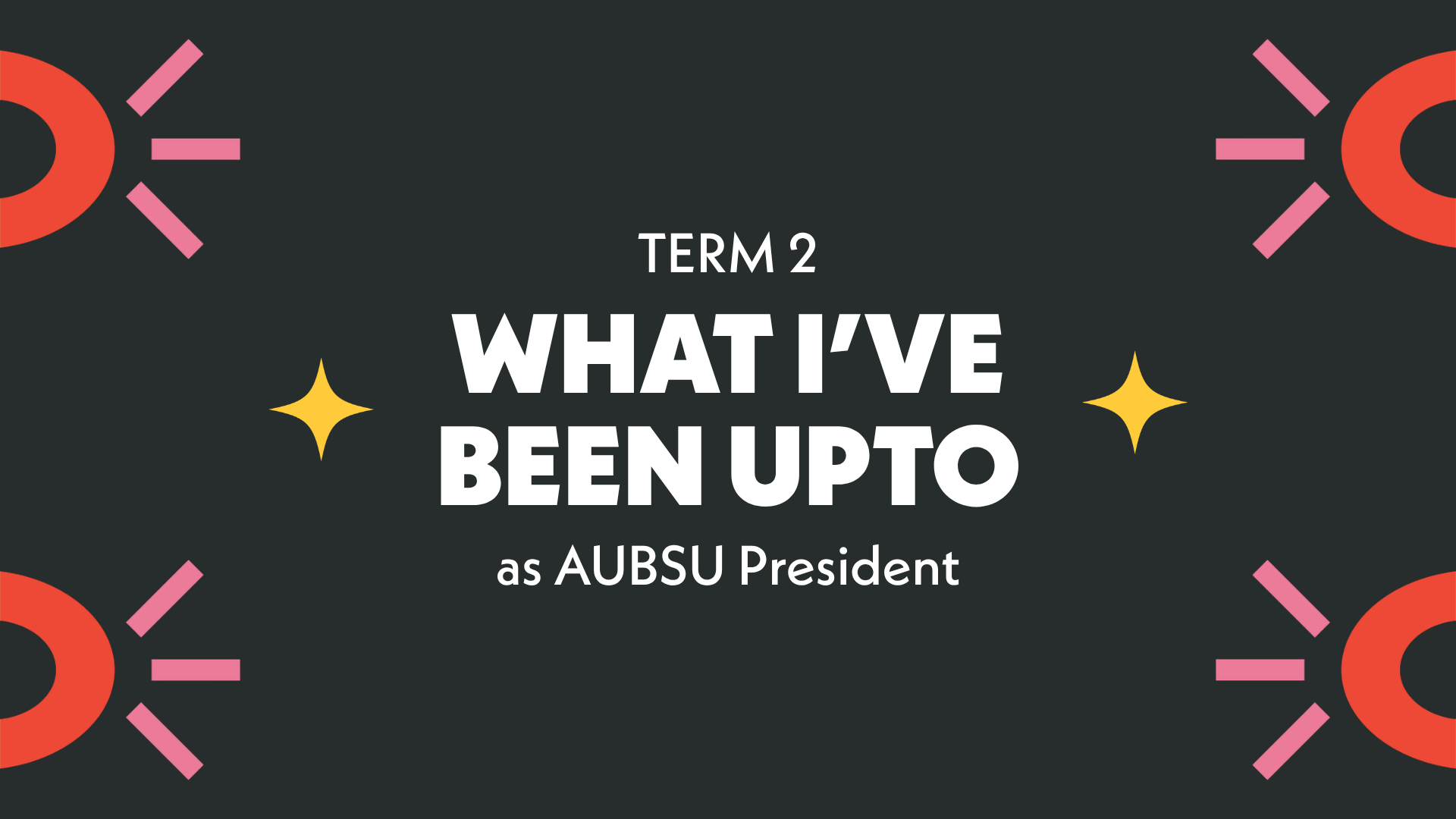 What I’ve been upto as Union President